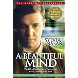A Beautiful Mind: The Life of Mathematical Genius and Nobel Laureate John Nash ~ Sylvia Nasar