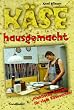 K�se hausgemacht: Praktische Rezepte f�r viele K�sesorten