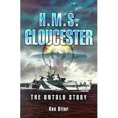 HMS Gloucester: The Untold Story