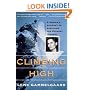 Climbing High : A Woman's Account of Surviving the Everest Tragedy