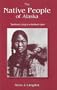 The Native People of Alaska (4th Edition)