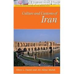Culture and Customs of Iran (Culture and Customs of the Middle East)