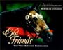 Old Friends: Visits with My Favorite Thoroughbreds