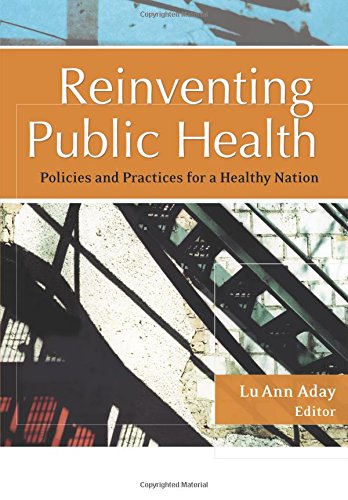 reinventing public health policies and practices for a healthy nation