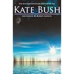 The Illustrated Collector's Guide to Kate Bush: Second Edition book cover