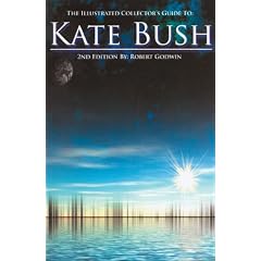 The Illustrated Collector's Guide to Kate Bush: Second Edition