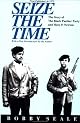 Seize the Time:The Story of the Black Panther Party and Huey P. Newton