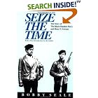 Click here to buy Seize the Time: The Story of the Black Panther Party and Huey P. Newton by  BobSeale.