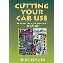 Cutting Your Car Use: Save Money, be Healthy, be Green!