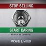 H&ouml;rbuch Stop Selling and Start Caring