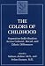 Book The Colors of Childhood: Separation-Individuation across Cultural, Racial, and Ethnic Diversity