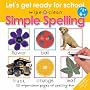 Wipe Clean Simple Spelling (Lets Get Ready for School)