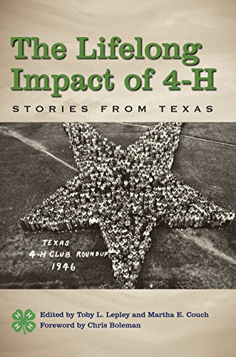 The Lifelong Impact of 4-H: Stories from Texas (Texas A&M AgriLife Research and Extension Service Series)