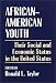 Books : African-American Youth: Their Social and Economic Status in the United States