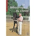 Le d�bourrage du cheval