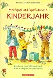 Mit Spiel und Spa&szlig; durchs Kinderjahr - Das Lese- und Mitmachbuch f&uuml;r Kindergarten und Familie - Barbara Cratzius, Doris R&uuml;bel