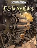 Revue Casterman  / Les Cités obscures : L'Echo des cités