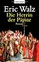 Die Herrin der P�pste: Roman