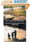 The Rule of Water: Statecraft, Ecology, and Collective Action in South India