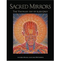 Sacred Mirrors: The Visionary Art of Alex Grey