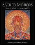 Sacred Mirrors: The Visionary Art of Alex Grey