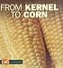 Book From Kernel to Corn (Start to Finish)