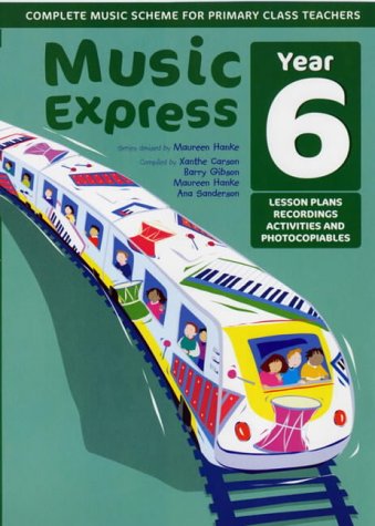 Music Express: Year 6: Lesson Plans, Recordings, Activities and Photocopiables (Music Express)