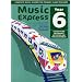 Music Express: Year 6: Lesson Plans, Recordings, Activities and Photocopiables (Music Express): Lesson Plans, Recordings, Activities and Photocopiables (Music Express)