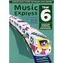 Music Express: Year 6: Lesson Plans, Recordings, Activities and Photocopiables (Music Express)