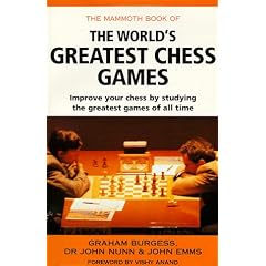 The Mammoth Book of the World's Greatest Chess Games