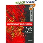 Click here to buy LAN Testing and Troubleshooting: Reliability Tuning Techniques by  Gilbert Held.