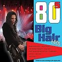 80s Big Hair Hits