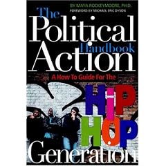 The Political Action Handbook: A How-To Guide for the Hip Hop Generation