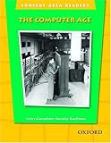 The Computer Age (The Oxford Picture Dictionary for the Content Areas Reader)