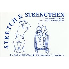 Stretch and Strengthen for Rehabilitation and Development