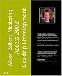 Alison Balter's Mastering Access 2002 Desktop Development
