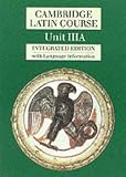 Cambridge Latin Course Unit 3A (Integrated): Unit IIIA (Cambridge Latin Course)