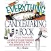 The Everything Candlemaking Book: Create Homemade Candles in House-Warming Colors, Interesting Shapes, and Appealing Scents (Everything Series)