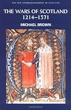 The Wars of Scotland, 1214-1371