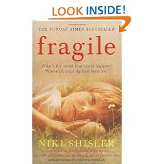 Fragile: What's the worst that could happen? Where do your darkest fears lie?