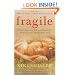 Fragile: What's the worst that could happen? Where do your darkest fears lie?