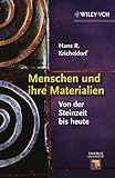 Menschen und ihre Materialen : von der Steinzeit bis heute