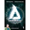 Dossier A, Tome 1 :