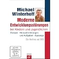 Moderne Entwicklungsst�rungen bei Kindern und Jugendlichen - Michael Winterhoff