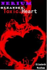 Nerium Oleander: Toxic Heart (Short Provocative Erotica)