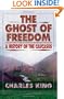 The Ghost of Freedom: A History of the Caucasus