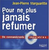Revue Bernard Pascuito (Editeur)  / Pour ne plus jamais refumer : dix commandements