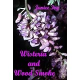 Wisteria and Wood Smoke (Wisteria Inn)