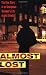 Almost Lost: The True Story of an Anonymous Teenager's Life on the Streets