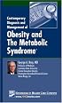 Contemporary Diagnosis and Management of Obesity and the Metabolic Syndrome